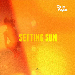 Dirty Vegas - Setting Sun (Daddy’s Groove & Heymen Remix) [out now on Beatport]