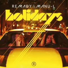 Remady & Manu - L - Holidays (Dancefloor Kingz vs. Alex Van Tune Bootleg Mix)