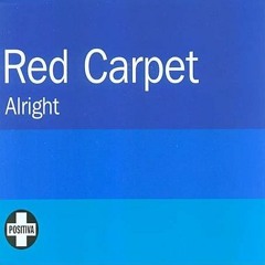 Red Carpet - Alright (Space Roosters Remix)