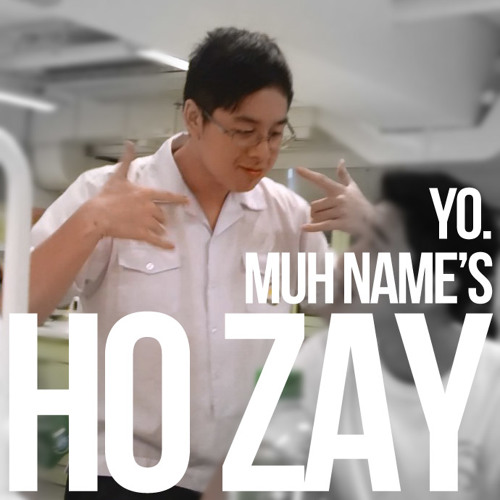 MUH NAME'S HOZAY