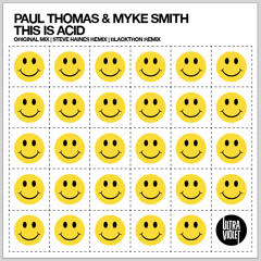 Paul Thomas & Myke Smith 'This Is Acid' (Original mix) - UltraViolet Music