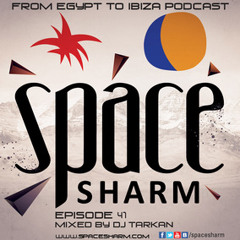 DJ Tarkan @ Space Sharm - From Egypt to Ibiza (Episode 41)