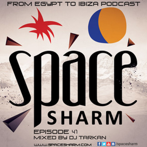 DJ Tarkan @ Space Sharm - From Egypt to Ibiza (Episode 41)