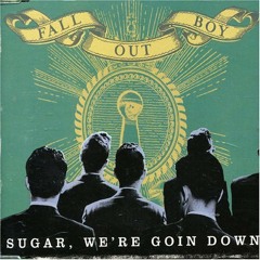 Fall Out Boy - Sugar We're Going Down (Cover)