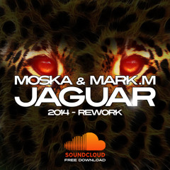 Moska & Mark M - Jaguar (2014 Rework) Supported by Tiesto & David Guetta
