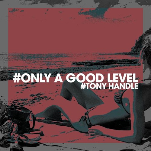 #Only A Good Level