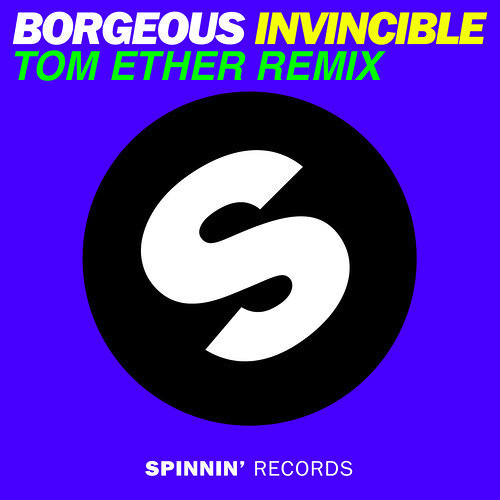 BORGEOUS - Invincible (Tom Ether Remix)