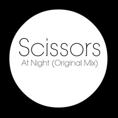 Scissors - At Night [FREE DOWNLOAD]