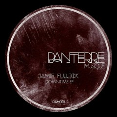 Jamie Fullick - Down Time (Original Mix) Out now!