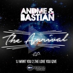 I Want You | AndMe & Bastian | OUT NOW | Original Mix