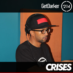 Crises - GetDarker Podcast 214