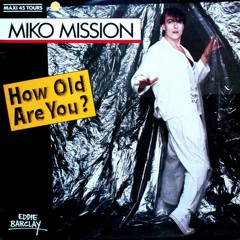 wiLLy The Dee Jay Vs.Miko Missoin - How Old R U (2014 Mash - Up) HD 126 BPM