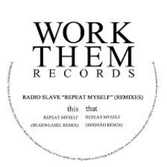 Radio Slave -Repeat Myself- (Rødhåd Remix) Work Them Records 2014