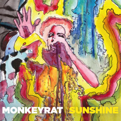 MonkeyRat - Sunshine