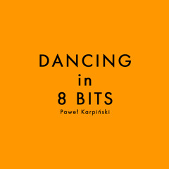 Dancing in 8 bits