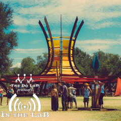 The Do LaB presents In The LaB feat Lantz Lazwell & The Vibe Tribe At Lightning In A Bottle 2013