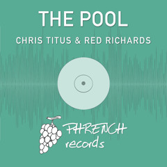 Chris Titus & Red Richards - The Pool | Phrench Records
