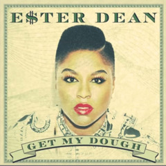 Ester Dean - -Get My Dough- (Official)