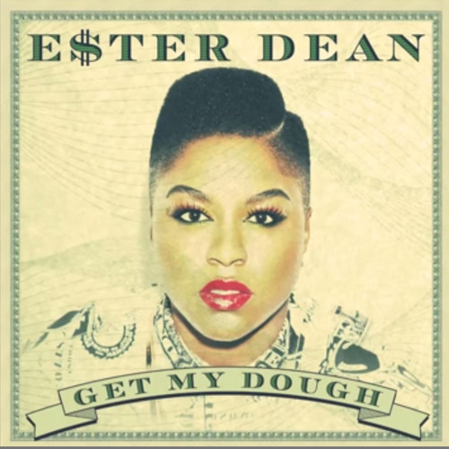 Ester Dean - -Get My Dough- (Official)