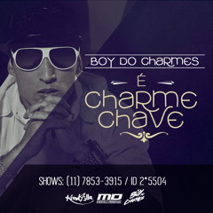 Mc Boy Do Charmes - Charme Chave (Prod. DJ Jorgin) Lançamento 2014 (Áudio Oficial) Foda