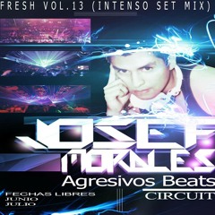 Josef Morales - Circuit Fresh Vol.13 (Intenso Set Mix)