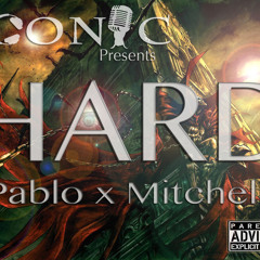 Pablo Man x Mitchell- "HARD"