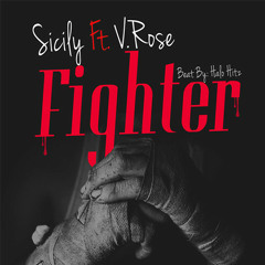 Sicily - Fighter Ft. V. Rose