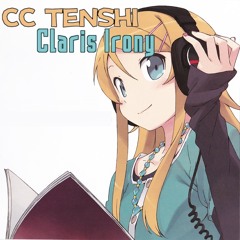 Claris - Irony (CC Tenshi Remix)