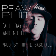 All Day & Night (Ghost Train Haze) Prod. By Hippie Sabotage