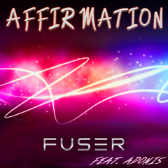 F U S E R feat. Adonis - Affirmation (Deep Vocal Mix)