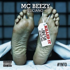 MC Beezy - Killed It Ft Short Dawg