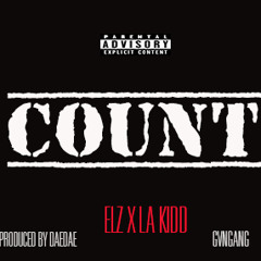 Elz x La'Kidd - Count