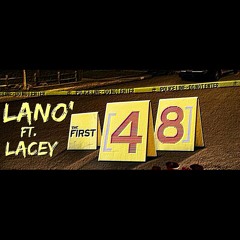 Lano- The First 48 Feat, Lacey