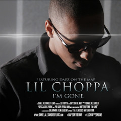 Lil Choppa - Im Gone Feat. Dapz On The Map