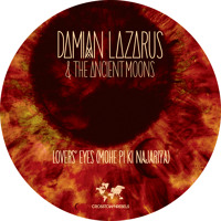 CRM126 Damian Lazarus & The Ancient Moons - Lovers' Eyes (Mohe Pi Ki Najariya)