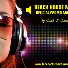 FUNK´N´DELUXE - BEACH HOUSE - PROMO MAI 2014