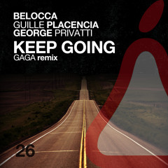 Belocca, Guille Placencia, George Privatti - Keep Going (Original Mix)