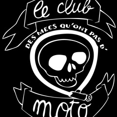 Le Club Des Mecs Qu'ont Pas D'moto