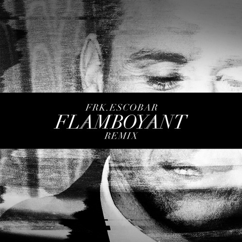 Frk. Escobar (FLAMBOYANT Remix)
