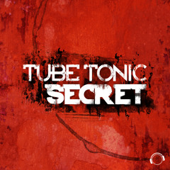 Tube Tonic - Secret (Die Hoerer Edit)
