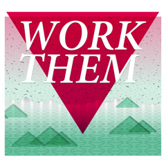 Work Them Mix -  05-2014