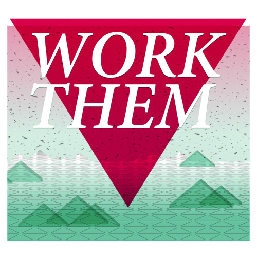 Work Them Mix -  05-2014