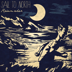 Sail To North - Hope You'll Not Be There