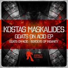 Kostas Maskalides - Borders Of Insanity (Original Mix) PREVIEW