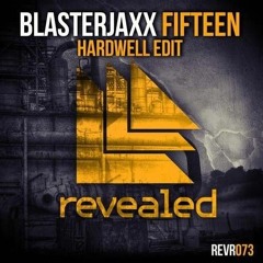 Blasterjaxx - Fifteen (Hardwell Edit) (Radic Remix)