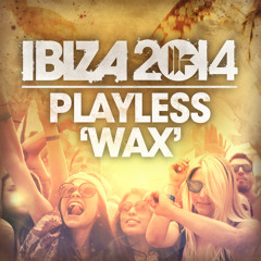 Playless - Wax (Original Mix) Preview