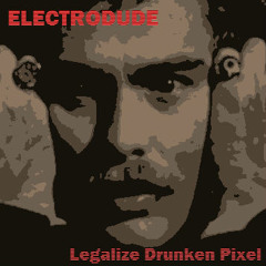 Electrodude - Legalize Drunken Pixel (Electric Wizard 8bit medley)