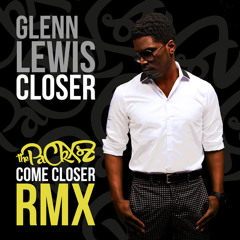 Glenn Lewis - Closer ( The Packxsz Come Closer RMX)
