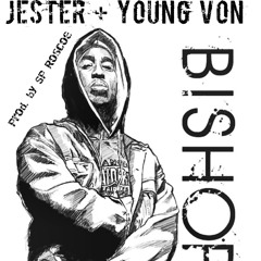"Bishop (Juice)" Jester x Young Von prod. by SP Roscoe
