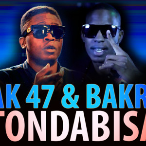 AK47 Ft Bakri Mat - Tondabisa